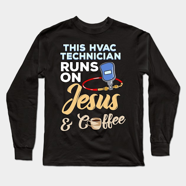 Funny HVAC Tech Technician Long Sleeve T-Shirt by dilger